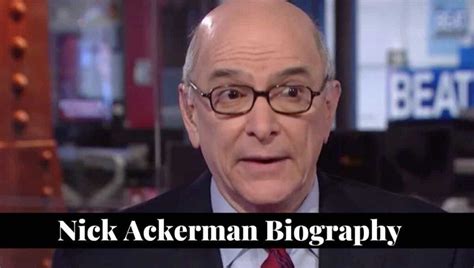 Nick Akerman, a former assistant special prosecutor during the Watergate scandal. . Nick ackerman wikipedia